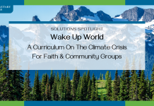Wake Up World: A Curriculum on the Climate Crisis for Faith and Community Groups